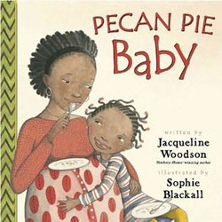 Pecan Pie Baby Jacqueline Woodson